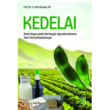 KEDELAI : Budi daya pada Berbagai  Agroekosistem dan Pemanfaatannya