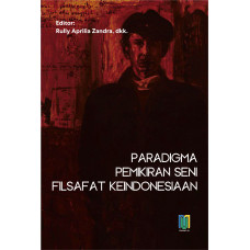 Paradigma Pemikiran Seni Filsafat Keindonesiaan
