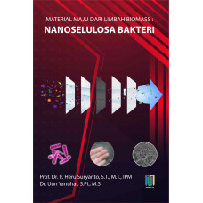 MATERIAL MAJU DARI LIMBAH BIOMASS: NANOSELULOSA BAKTERI