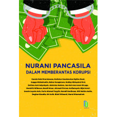 NURANI PANCASILA DALAM MEMBERANTAS KORUPSI