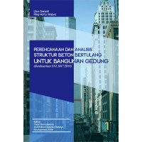 Perencanaan dan Analisis Struktur Beton Bertulang untuk Bangunan Gedung (Berdasarkan SNI 2847:2019)