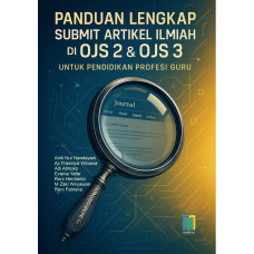PANDUAN LENGKAP  SUBMIT ARTIKEL ILMIAH DI OJS 2 & OJS 3 UNTUK PENDIDIKAN PROFESI GURU 